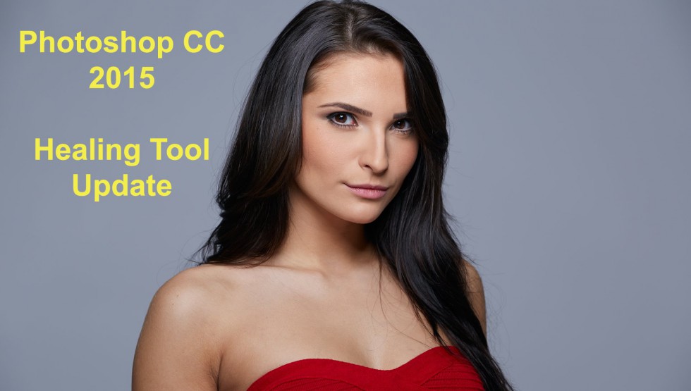 Photoshop CC 2015 New Features Healing Brush Tools Improved