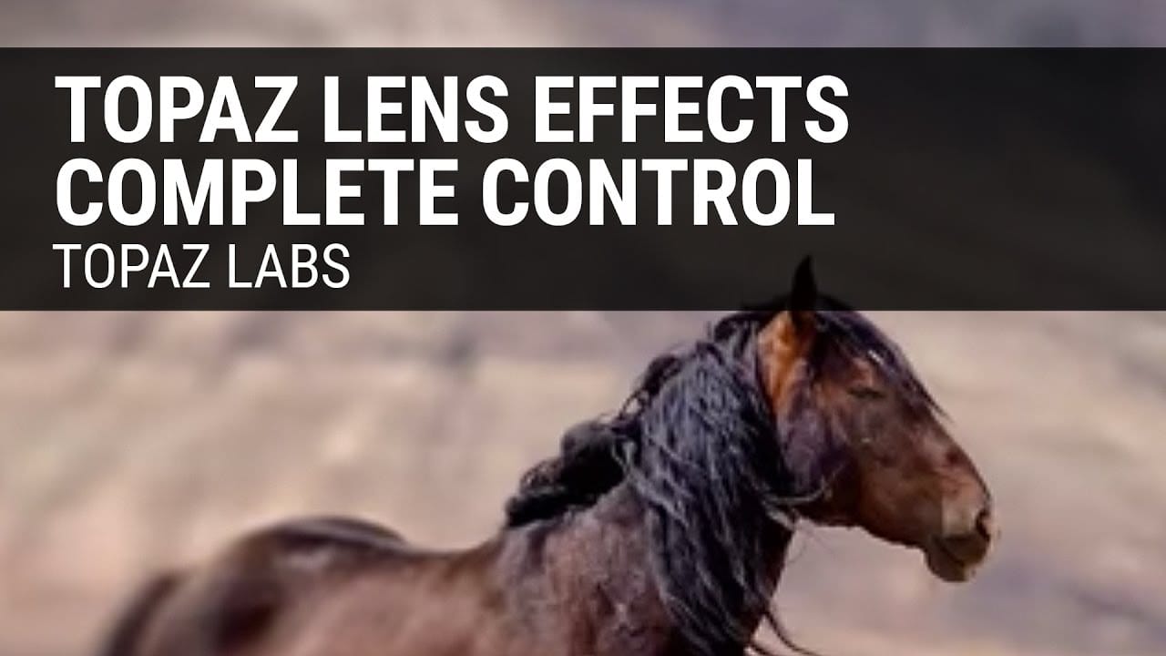 Topaz Lens Effects: Enhance Your Creative Focus