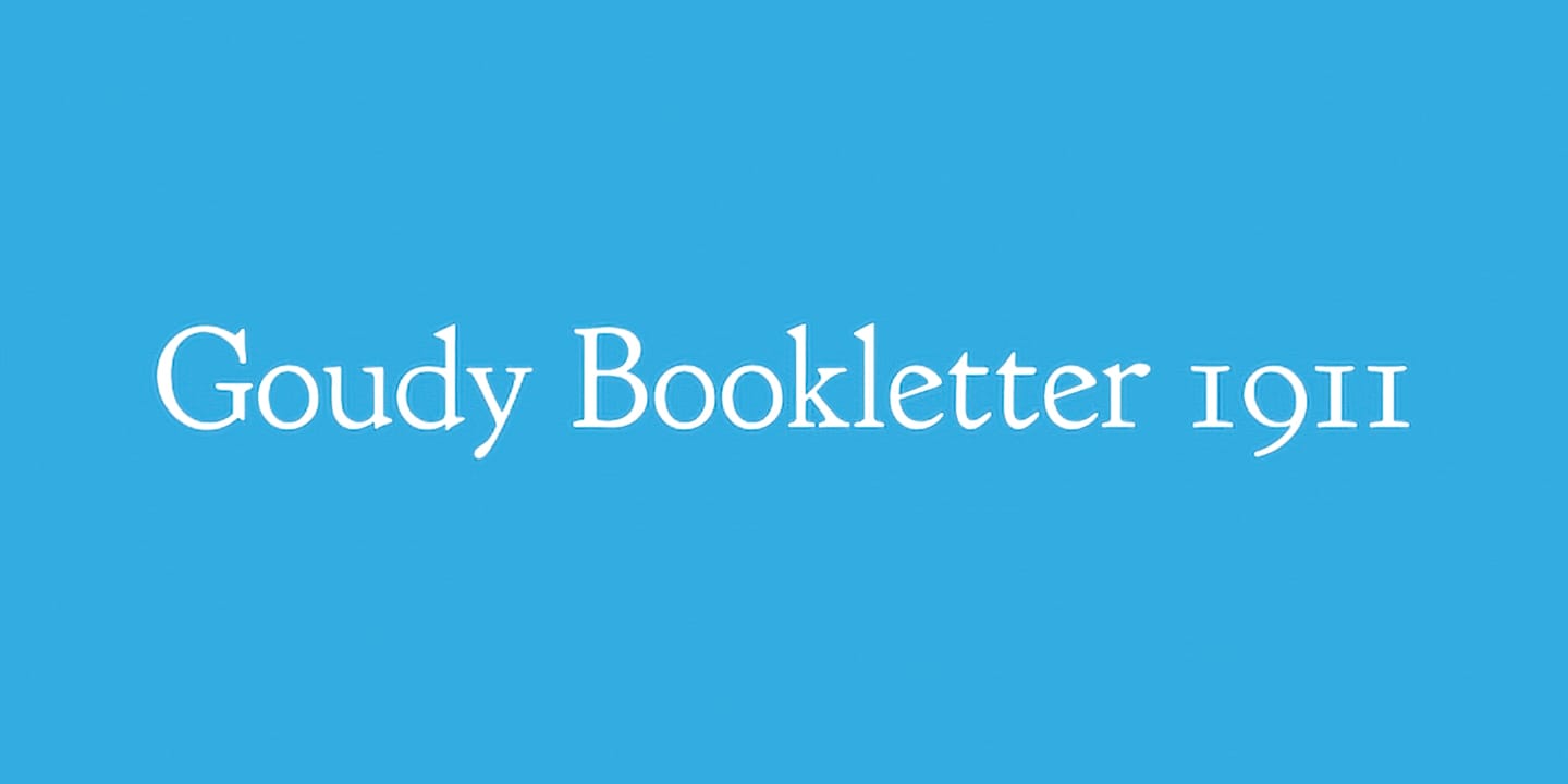 Goudy Bookletter 1911 font family